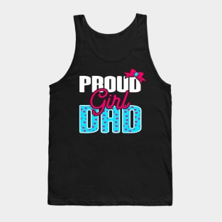 Girl Dad Proud Girl Dad Quote For Father Of A Girl Tank Top